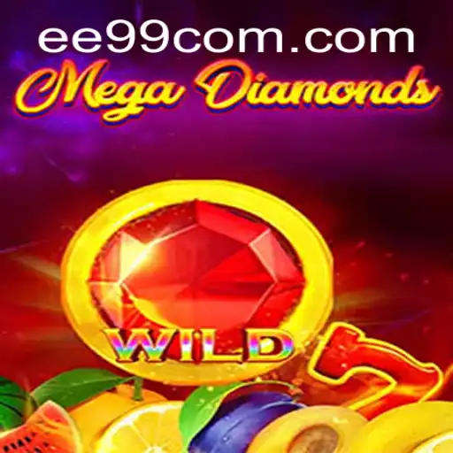 MegaDiamond: Exploring the Thrills of EE99